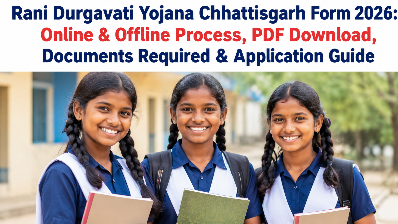 Rani Durgavati Yojana Chhattisgarh Form 2026: Online & Offline Process, PDF Download, Documents Required & Application Guide